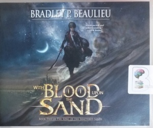 With Blood Upon the Sand written by Bradley P. Beaulieu performed by Sarah Coomes on CD (Unabridged)